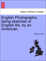 English Photographs, Being Sketches of English Life, by an American