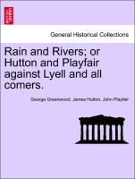 Rain and Rivers, Or Hutton and Playfair Against Lyell and All Comers