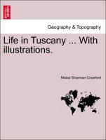 Life in Tuscany ... with Illustrations