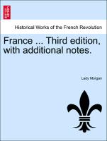 France ... Vol. I. Third edition, with additional notes