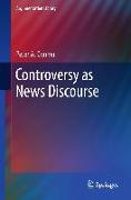 Controversy as News Discourse
