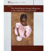 The World Bank Group's Response to the Global Economic Crisis