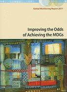 Global Monitoring Report 2011: Improving the Odds of Achieving the Mdgs