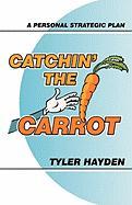 Catchin' the Carrot: Building a Personal Strategic Plan