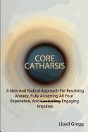 Core Catharsis