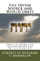 The Divine Source and World Unity: Selected Works of Adolph Moses for the 21st Century