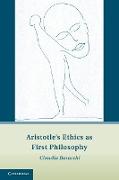 Aristotle's Ethics as First Philosophy