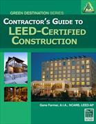 Contractor's Guide to Leed-Certified Construction