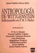 Antropología filosófica de Wittgenstein : reflexionando con P.M.S. Hacker
