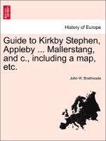 Guide to Kirkby Stephen, Appleby ... Mallerstang, and C., Including a Map, Etc