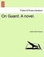 On Guard. A novel. Vol. III
