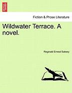 Wildwater Terrace. A novel. Vol. II. Second Edition
