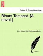 Blount Tempest. [A novel.] Vol. II