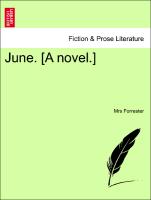June. [A novel.] Vol. I