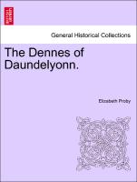 The Dennes of Daundelyonn. Vol. III