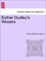 Esther Dudley's Wooers. Vol. II