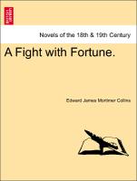 A Fight with Fortune. Vol. III