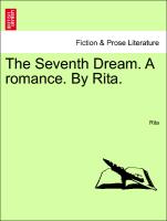 The Seventh Dream. a Romance. by Rita