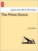 The Prima Donna. Vol. I