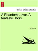 A Phantom Lover. a Fantastic Story