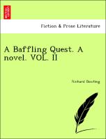 A Baffling Quest. A novel. VOL. II