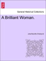 A Brilliant Woman. Vol. II
