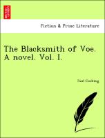 The Blacksmith of Voe. A novel. Vol. I