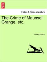 The Crime of Maunsell Grange, etc. Vol. III
