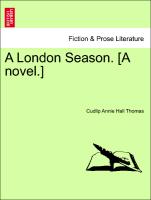 A London Season. [A novel.] Vol. II