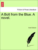 A Bolt from the Blue. A novel. Vol. II