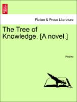 The Tree of Knowledge. [A novel.] Vol. II