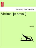 Victims. [A novel.] Vol. III