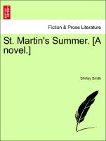 St. Martin's Summer. [A novel.] Vol. II