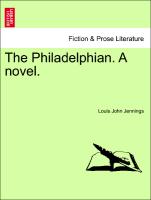 The Philadelphian. A novel. Vol. II