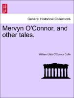 Mervyn O'Connor, and other tales. Vol. I