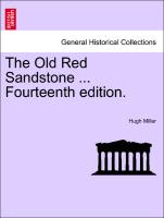 The Old Red Sandstone ... Fourteenth Edition