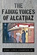 The Fading Voices of Alcatraz