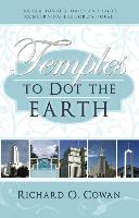 Temples to Dot the Earth: Inspirational Stories and Facts Concerning the Lord's House