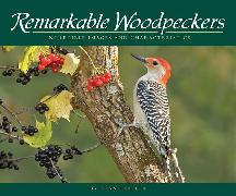 Remarkable Woodpeckers: Incredible Images and Characteristics
