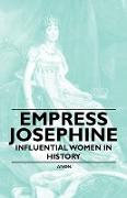 Empress Josephine - Influential Women in History