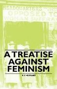 A Treatise Against Feminism