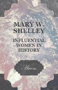 Mary W. Shelley - Influential Women in History