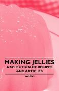 Making Jellies - A Selection of Recipes and Articles