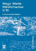Wege. Werte. Wirklichkeiten, Allgemeine Ausgabe, 9./10. Schuljahr, Ethik / Normen und Werte / LER, Lehrermaterialien mit CD-ROM