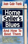 Home Seller's Blues and How to Beat Them