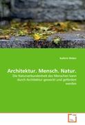 Architektur. Mensch. Natur