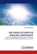 THE PANGS OF BIRTH IN AFRICAN CHRISTIANITY