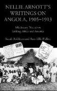 Nellie Arnott's Writings on Angola, 1905-1913: Missionary Narratives Linking Africa and America
