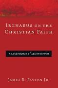 Irenaeus on the Christian Faith