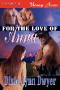 For the Love of Anna (Siren Publishing Menage Amour)